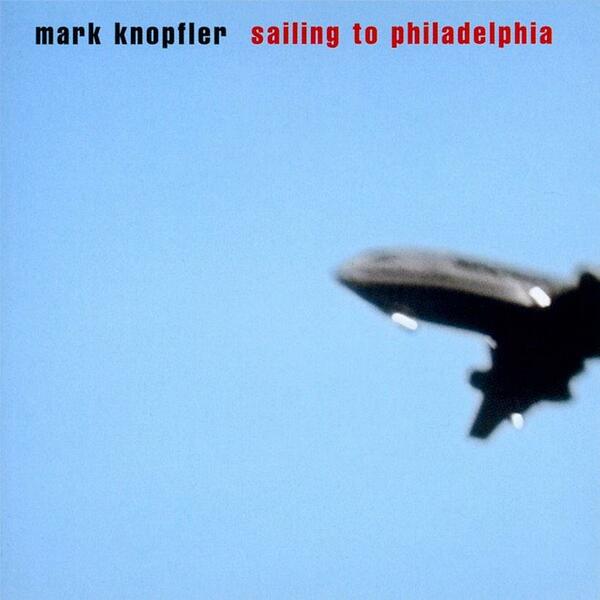 Sailing-To-Philadelphia-Mark-Knopfler.jpg