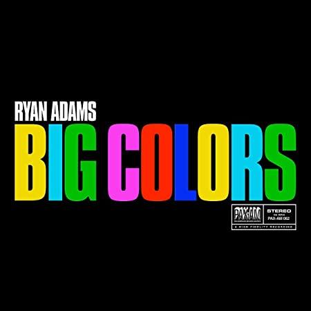 ryanadamsbigcolors.jpg.a3b108f79bcc77a587beda1600fe9de8.jpg