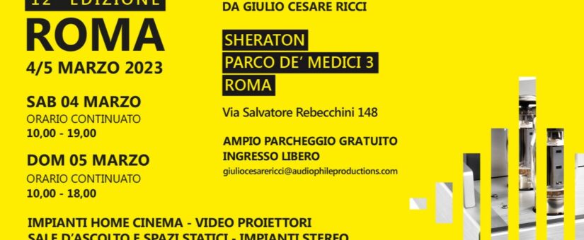 IL GRAN GALÀ DELL’ALTA FEDELTÀ TORNA A ROMA – 4 E 5 MARZO 2023