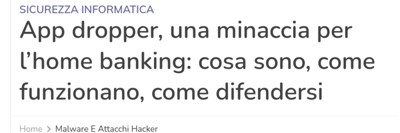Screenshot 2024-07-16 at 21-35-54 App dropper una minaccia per l’home banking cosa sono come funzionano come difendersi - Cyber Security 360.png