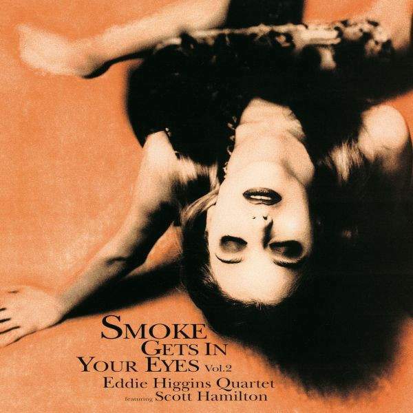 eddie-higgins-quartet-scott-hamilton-smoke-gets-in-your-eyes-vol2.jpg.73d7afb4b39845d94fa926e32a0043ca.jpg