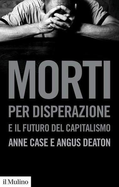 Case, Angus Morti per disperazione e il futuro del capitalismo.jpg