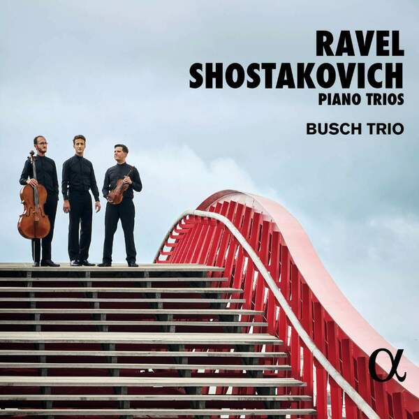 Busch Trio - Ravel & Shostakovich Piano Trios (2023).jpg