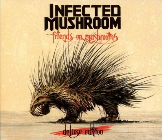 InfectedMushroom-FriendsOnMushrooms.jpeg.414258aebb4d952edd9c5ad2e423b8f1.jpeg