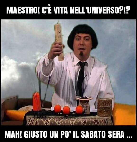 6mhf0y8s0x-maestro-c-e-vita-nell-universo-mah-giusto-un-po-il-sabato-sera-npochetto_a.thumb.jpg.e7afefcb9cc1e185b70d3a1ff068b9b8.jpg